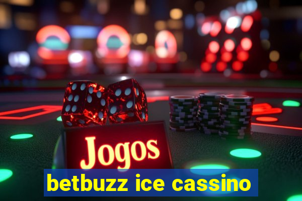 betbuzz ice cassino